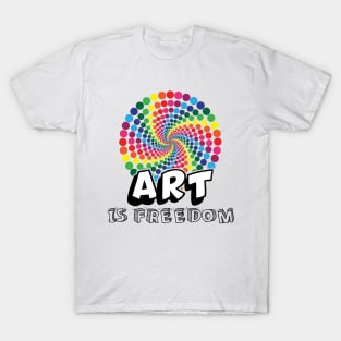 Art is freedom world history art day april T-Shirt